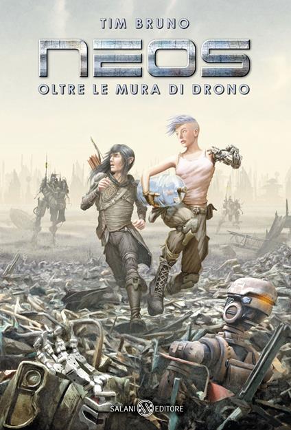 Oltre le mura di Drono. Neos - Tim Bruno,Claudio Prati - ebook