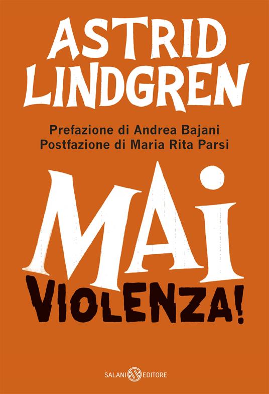 Mai violenza! - Astrid Lindgren,Andrea Cavallini,Laura Cangemi - ebook