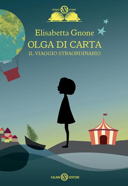 Il viaggio straordinario. Olga di carta - Elisabetta Gnone - copertina