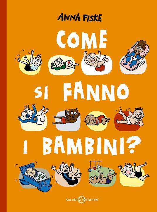 Come si fanno i bambini? Ediz. a colori - Anna Fiske - copertina