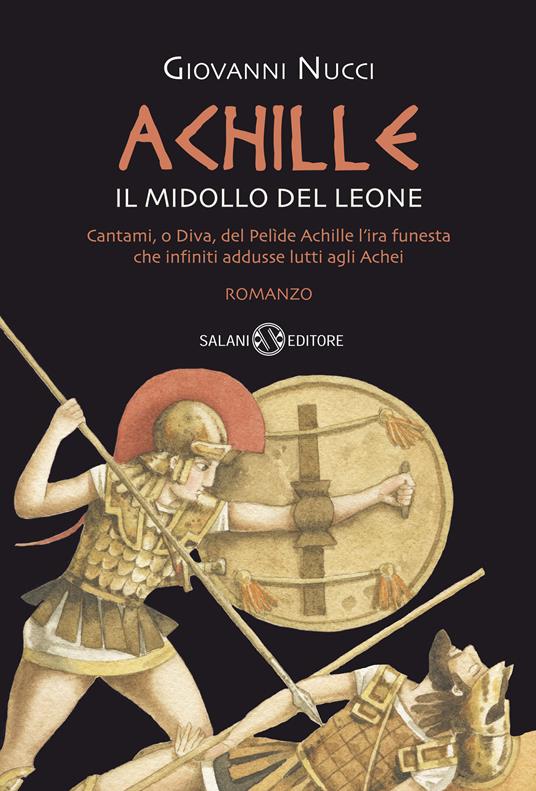 Achille. Il midollo del leone - Giovanni Nucci - copertina