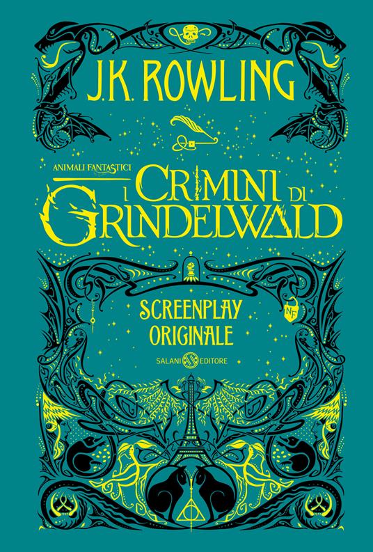 Animali fantastici. I crimini di Grindelwald. Screenplay originale - J. K. Rowling - copertina