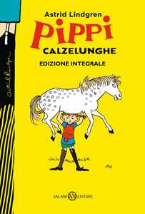 Libro Pippi Calzelunghe. Ediz. 75 anni. Ediz. integrale Astrid Lindgren
