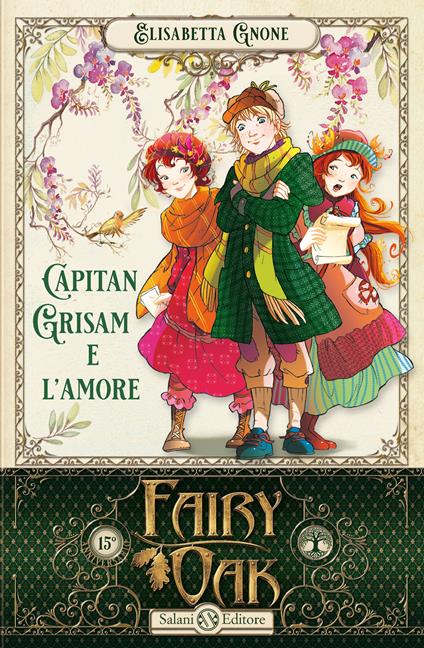 Capitan Grisam e l'amore. Fairy Oak. Vol. 4 - Elisabetta Gnone - copertina