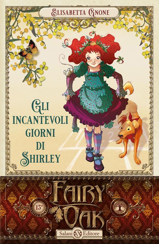 Gli incantevoli giorni di Shirley. Fairy Oak. Vol. 5 - Elisabetta Gnone - copertina