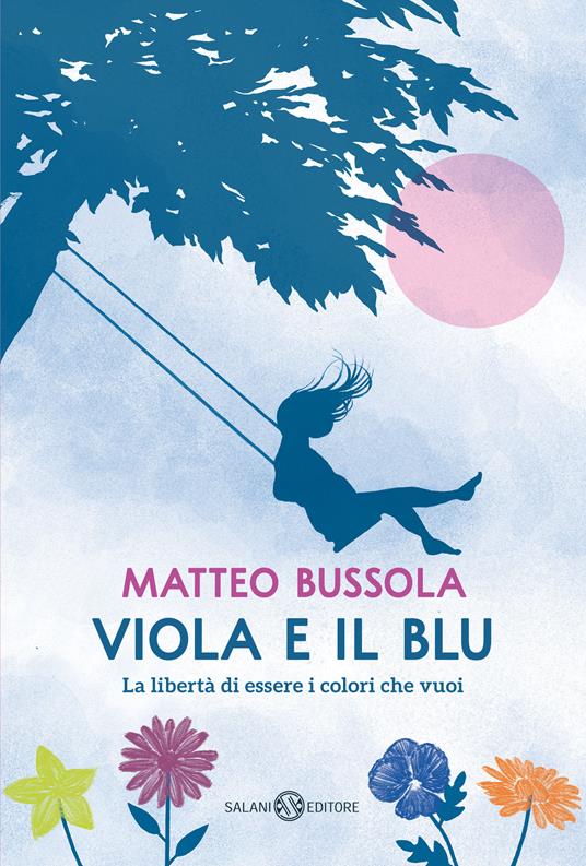 Viola e il Blu - Matteo Bussola - Libro - Salani - Fuori collana Salani