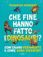 Che fine hanno fatto i dinosauri? Com'erano veramente e come sono diventati