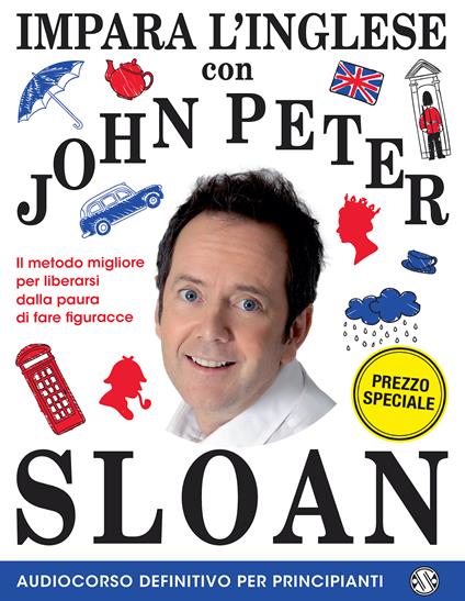 Impara l'inglese con John Peter Sloan. Audiocorso definitivo per principianti. Con Libro - John Peter Sloan - copertina
