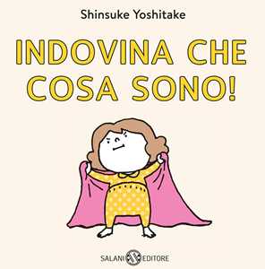 Indovina che cosa sono!
