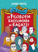 Ciao Socrate! La filosofia raccontata ai ragazzi