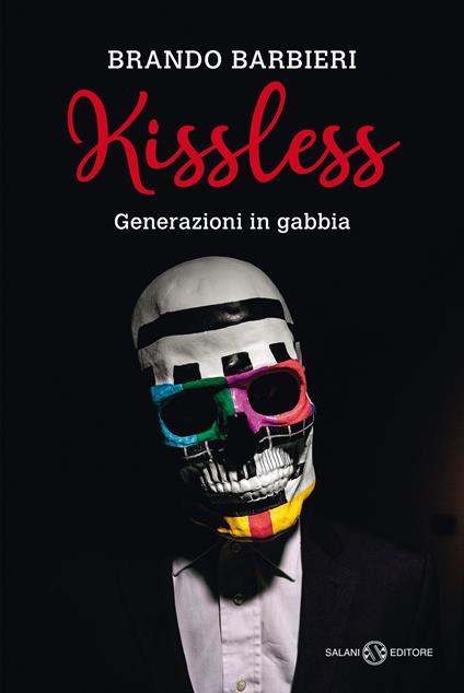Kissless. Generazioni in gabbia - Brando Barbieri - copertina