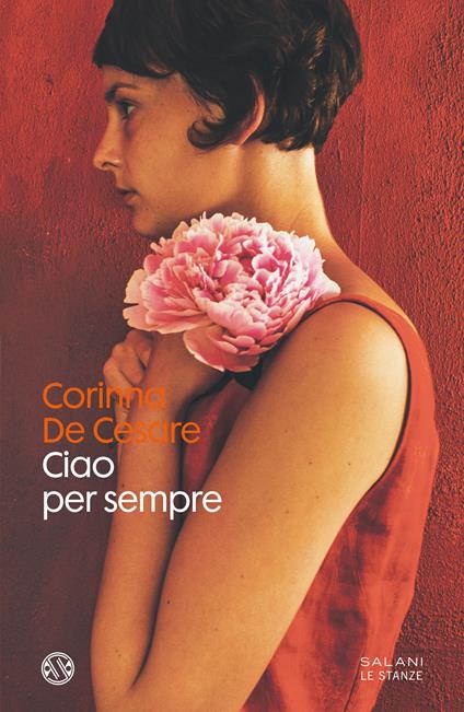 Ciao per sempre - Corinna De Cesare - copertina
