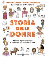 Storia delle donne. Per uno sguardo nuovo e inclusivo sul mondo di oggi. Ediz. a colori