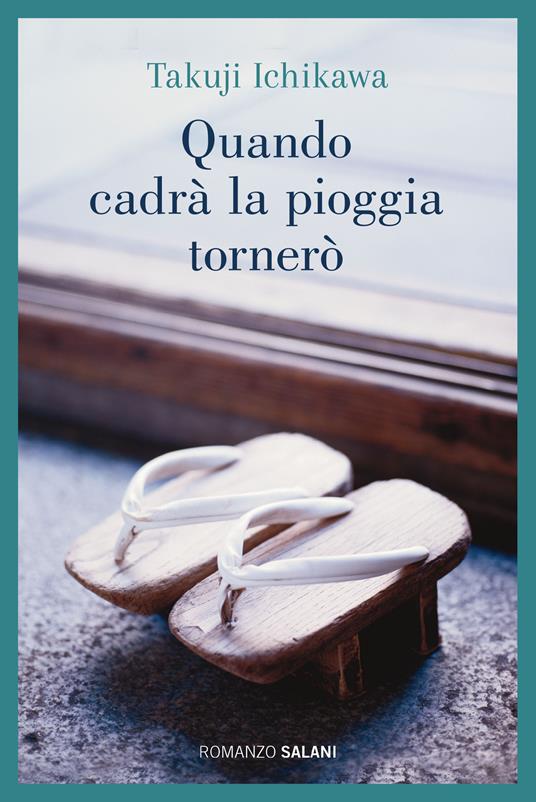 Quando cadrà la pioggia tornerò - Takuji Ichikawa - copertina