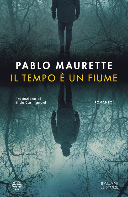 Il tempo è un fiume - Pablo Maurette - copertina