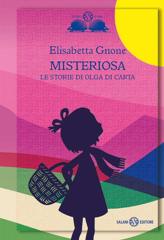 Misteriosa. Le storie di Olga di carta - Elisabetta Gnone - copertina