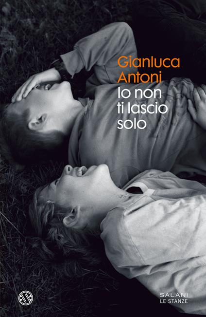 Io non ti lascio solo - Gianluca Antoni - ebook