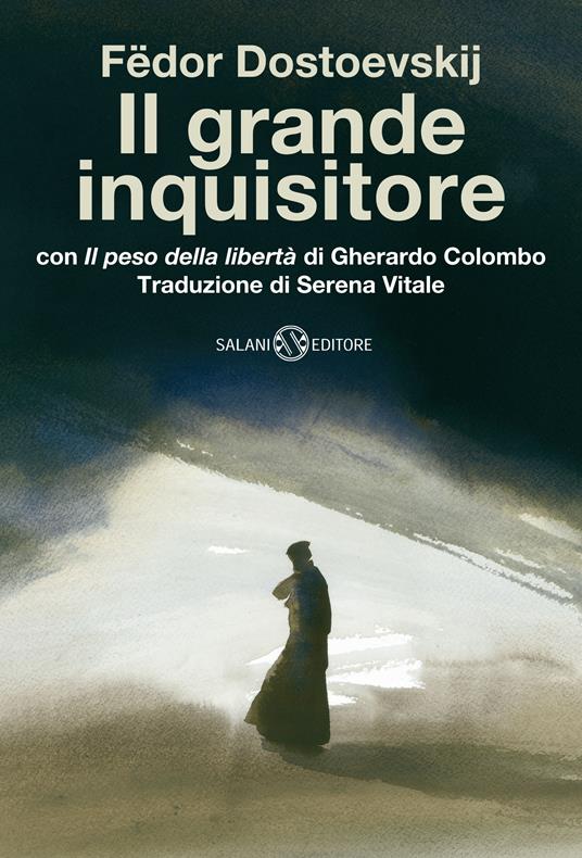 Il grande inquisitore con «Il peso della libertà» di Gherardo Colombo - Fëdor Dostoevskij - copertina