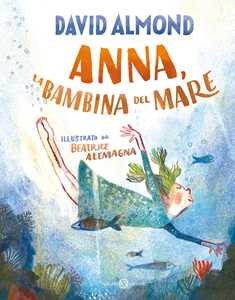 Libro Anna, la bambina del mare David Almond