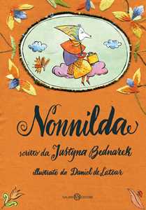 Libro Nonnilda. Ediz. illustrata Justyna Bednarek Daniel de Latour