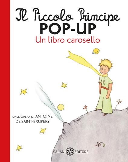 Il Piccolo Principe pop-up. Un libro carosello. Ediz. a colori - Antoine de Saint-Exupéry - copertina