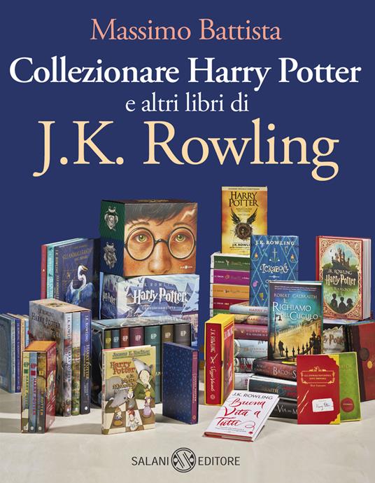 Collezionare Harry Potter e altri libri di J.K. Rowling - Massimo Battista - copertina