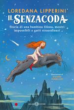 Il Senzacoda. Storia di una bambina fifona, mostri impossibili e gatti straordinari