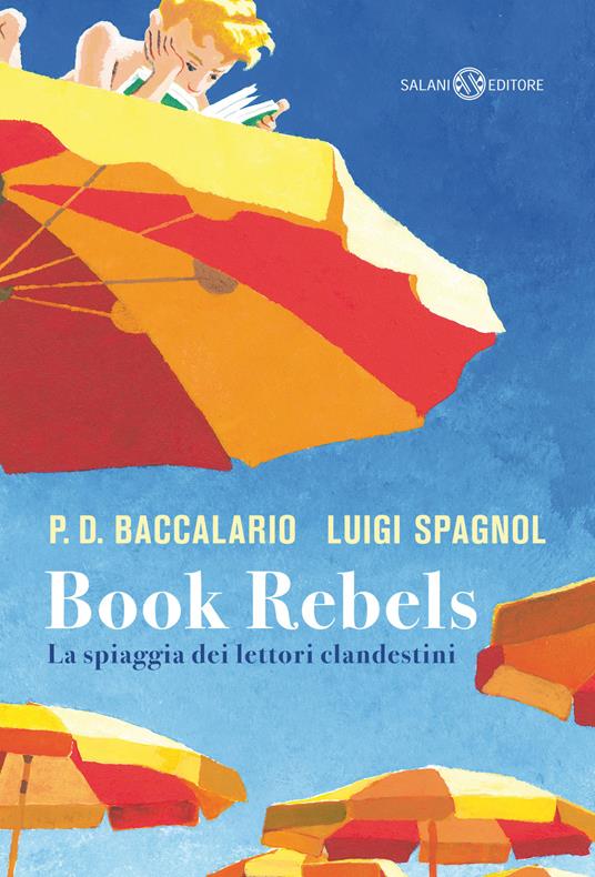 Book Rebels. La spiaggia dei lettori clandestini - Luigi Spagnol,Pierdomenico Baccalario - copertina