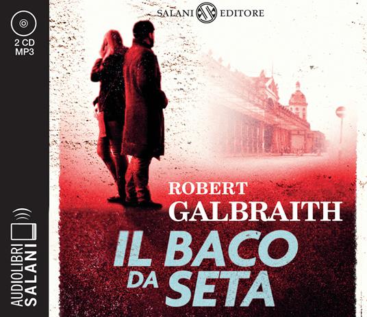 Il baco da seta. Un'indagine di Cormoran Strike letto da Andrea Mete. Audiolibro. CD Audio formato MP3 - Robert Galbraith - copertina