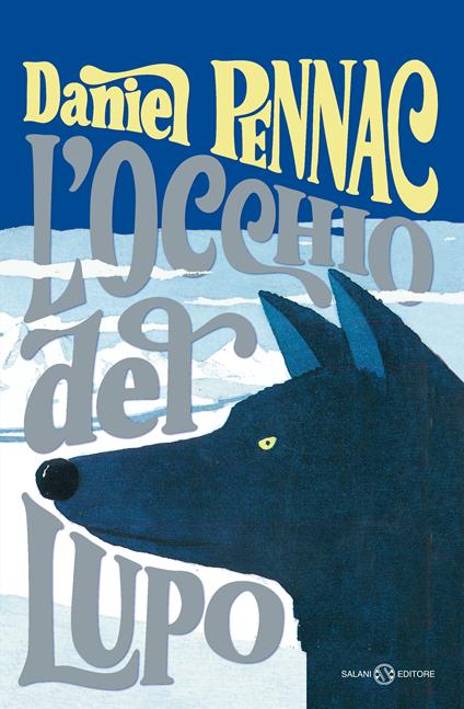 L' occhio del lupo - Daniel Pennac,Paolo Cardoni,Donatella Ziliotto - ebook