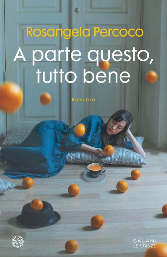 A parte questo, tutto bene - Rosangela Percoco - copertina