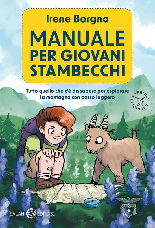 Manuale per giovani stambecchi. Tutto quello che c'è da sapere per affrontare la montagna con passo leggero - Irene Borgna - copertina