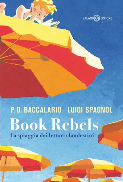 Book Rebels. La spiaggia dei lettori clandestini - Pierdomenico Baccalario,Luigi Spagnol - ebook