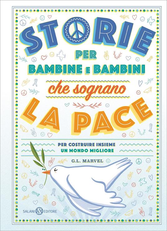 Storie per bambine e bambini che sognano la pace. Per costruire insieme un mondo migliore - G. L. Marvel - copertina