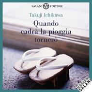 Quando cadrà la pioggia tornerò