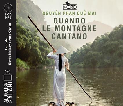 Quando le montagne cantano letto da Elettra Mallaby e Anna Cianca. Audiolibro. CD Audio formato MP3 - Phan Que Mai Nguyen - copertina