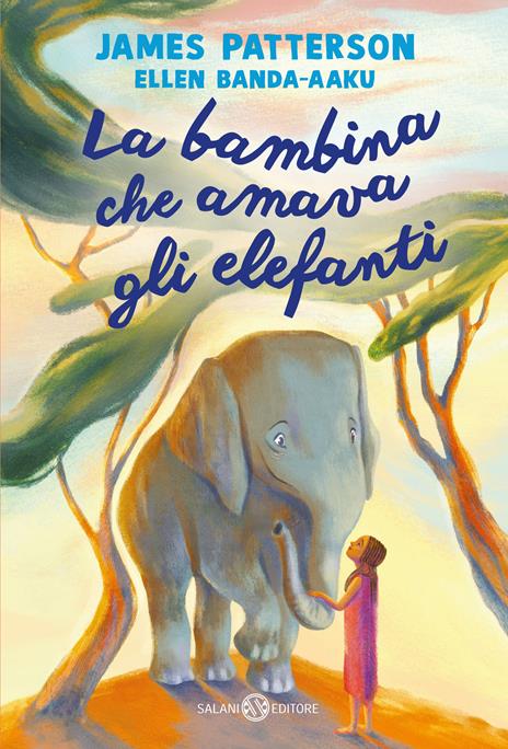 La bambina che amava gli elefanti - James Patterson,Ellen Banda-Aaku - copertina