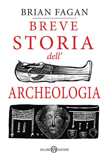 Breve storia dell'archeologia - Brian Murray Fagan - ebook