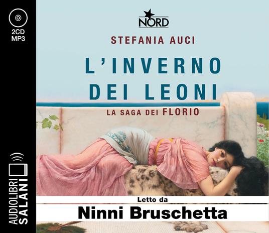 L'inverno dei Leoni. La saga dei Florio letto da Ninni Bruschetta. Audiolibro. CD Audio formato MP3 - Stefania Auci - copertina