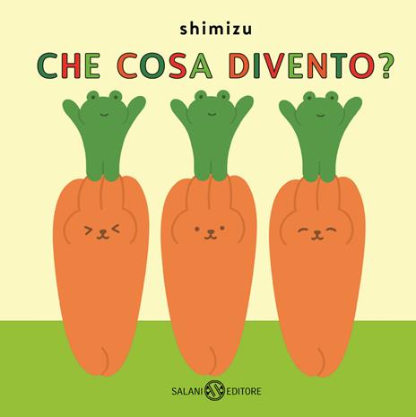 Che cosa divento? Ediz. a colori - Shimizu - copertina