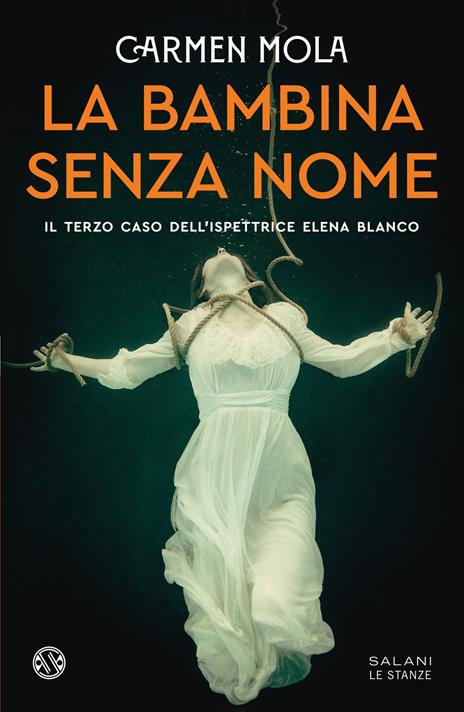 La bambina senza nome. Il terzo caso dell'ispettrice Elena Blanco - Carmen Mola - copertina