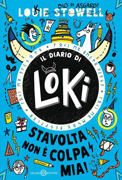 Stavolta non è colpa mia! Il diario di Loki - Louie Stowell,Alessia Maria Mazzotta - ebook