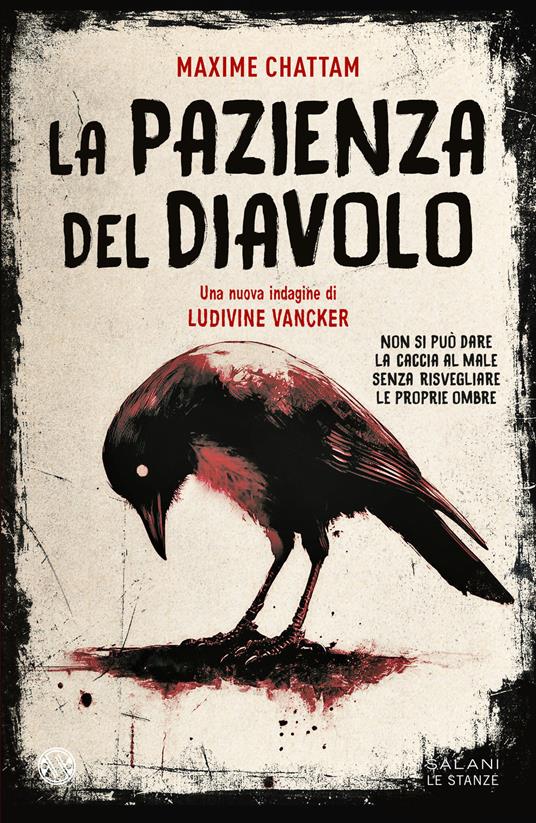 La pazienza del diavolo. Una nuova indagine di Ludivine Vancker - Maxime Chattam - copertina