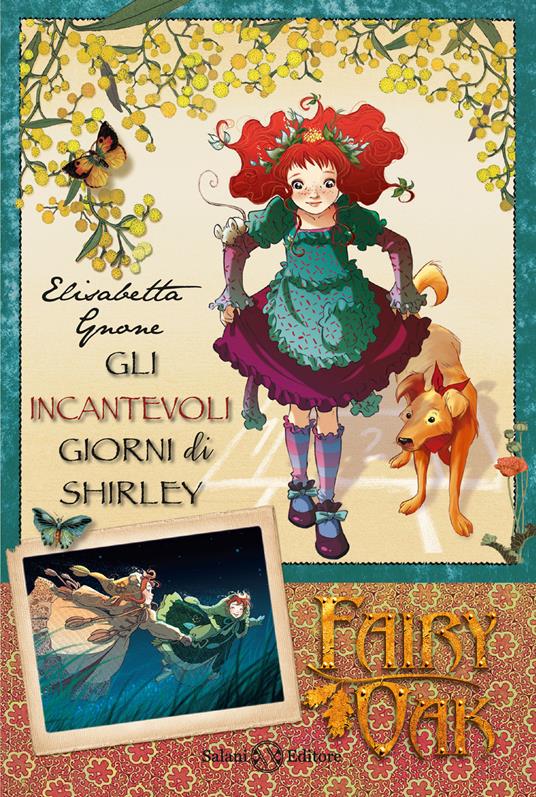 Gli incantevoli giorni di Shirley. Fairy Oak. Vol. 5 - Elisabetta Gnone - copertina