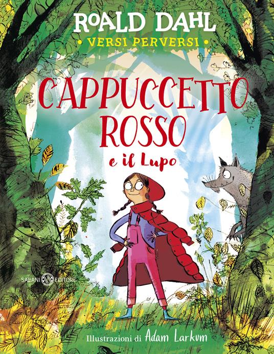 Cappuccetto rosso e il Lupo - Roald Dahl,Adam Larkum - copertina