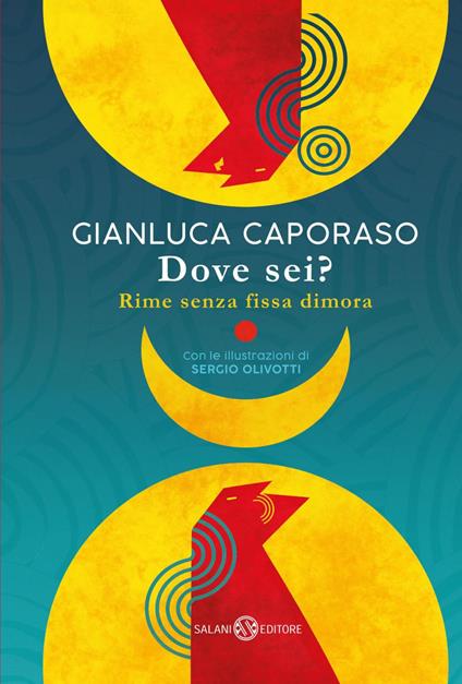 Dove sei? Rime senza fissa dimora - Gianluca Caporaso,Sergio Olivotti - ebook