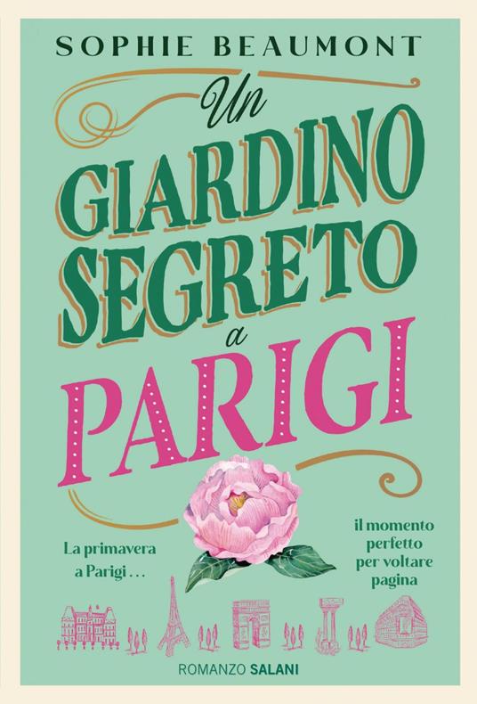Un giardino segreto a Parigi - Sophie Beaumont,Alice Provenghi - ebook