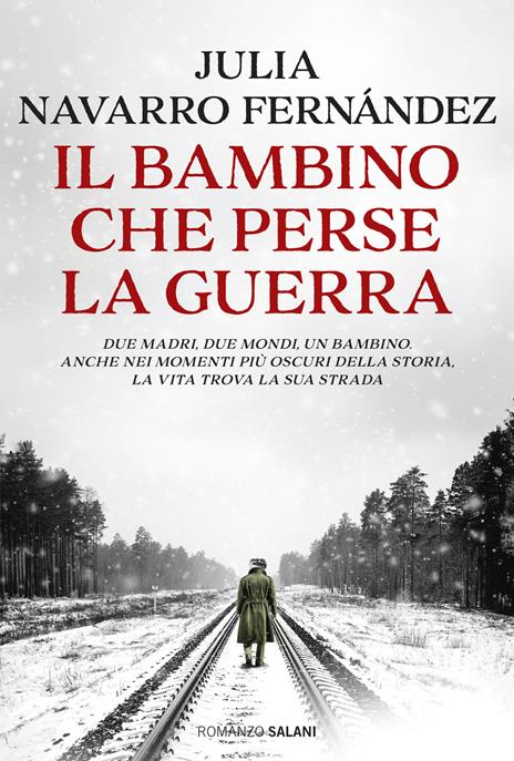 Il bambino che perse la guerra - Julia Navarro Fernández - copertina