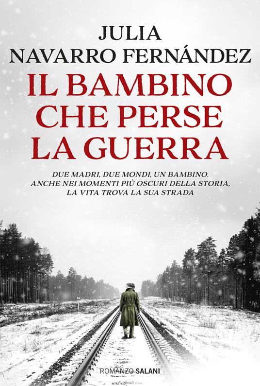 Il bambino che perse la guerra - Julia Navarro Fernández - copertina