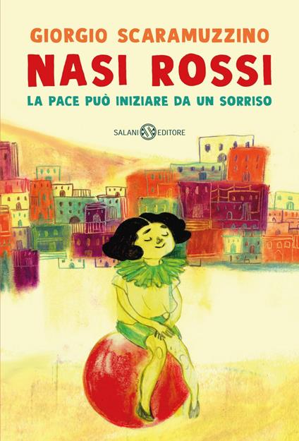 Nasi rossi. La pace può iniziare da un sorriso - Giorgio Scaramuzzino,Margherita Tramutoli - ebook